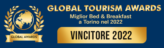 Premio 2022 per il miglior B&B di Torino - Global Tourism award 2021